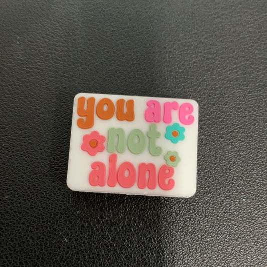 You Are Not Alone